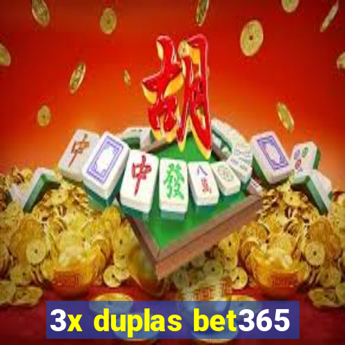 3x duplas bet365